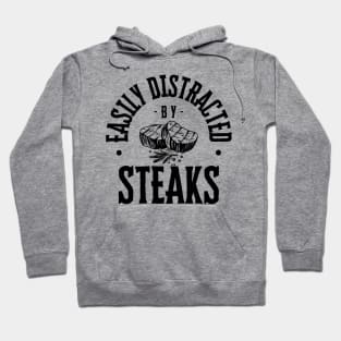 Easily Distracted by Steaks Hoodie